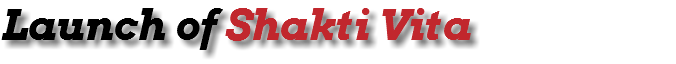 Launch of Shakti Vita 